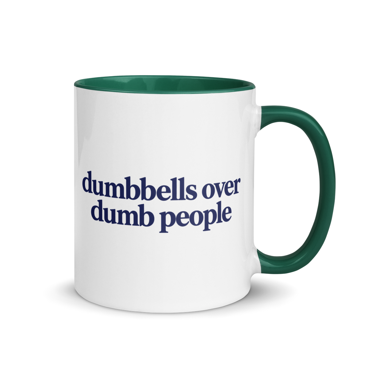 Dumbbells Over Dumb People Colored Mug