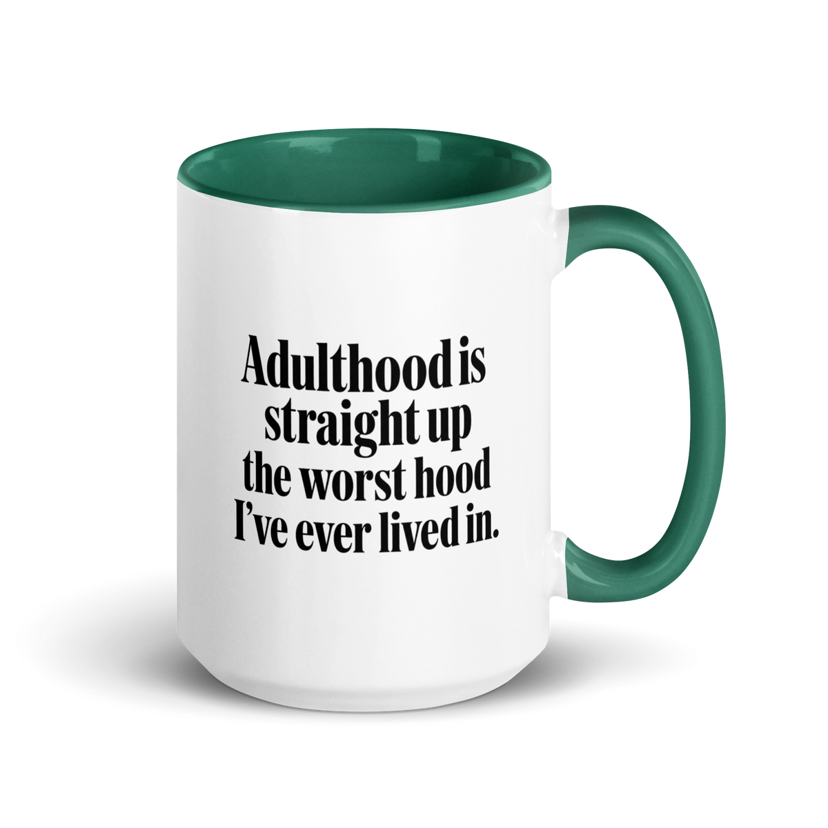 Adulthood Is the Worst Colored Mug – Dark Green 15 oz, handle on right