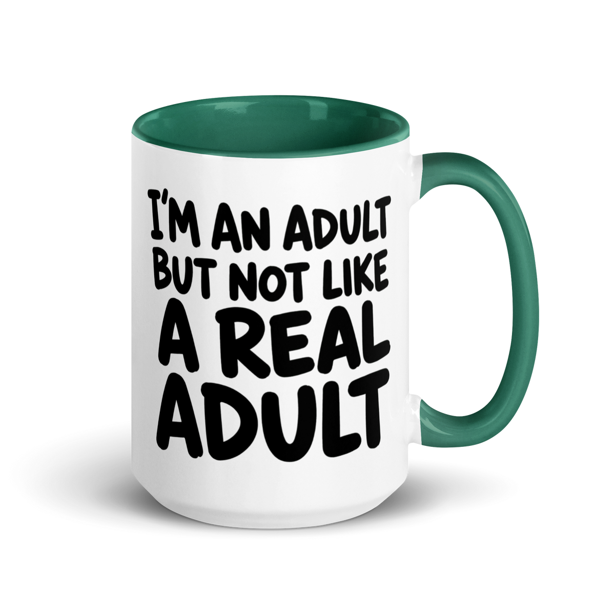 I'm an Adult But Not Like a Real Adult Colored Mug