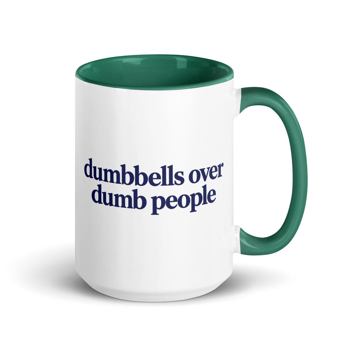 Dumbbells Over Dumb People Colored Mug