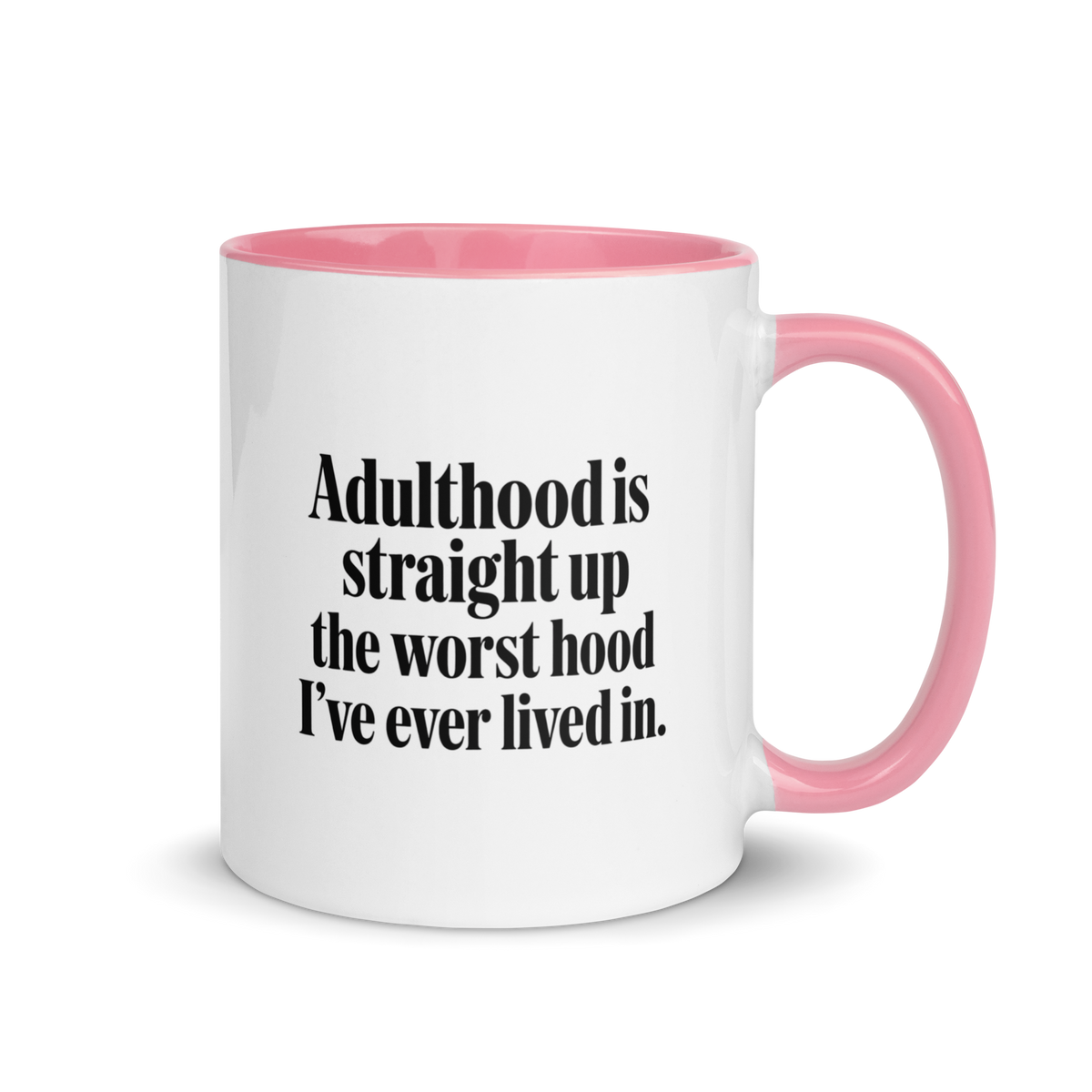 Adulthood Is the Worst Colored Mug – Pink 11 oz, handle on right