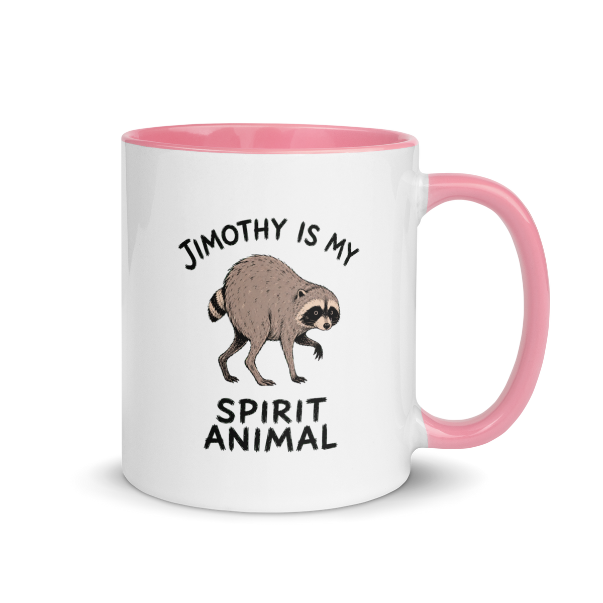 Jimothy Is My Spirit Animal Colored Mug – Pink 11 oz, handle on right