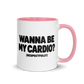 Wanna Be My Cardio? Colored Mug