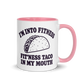 Fit’ness Taco in My Mouth Colored Mug