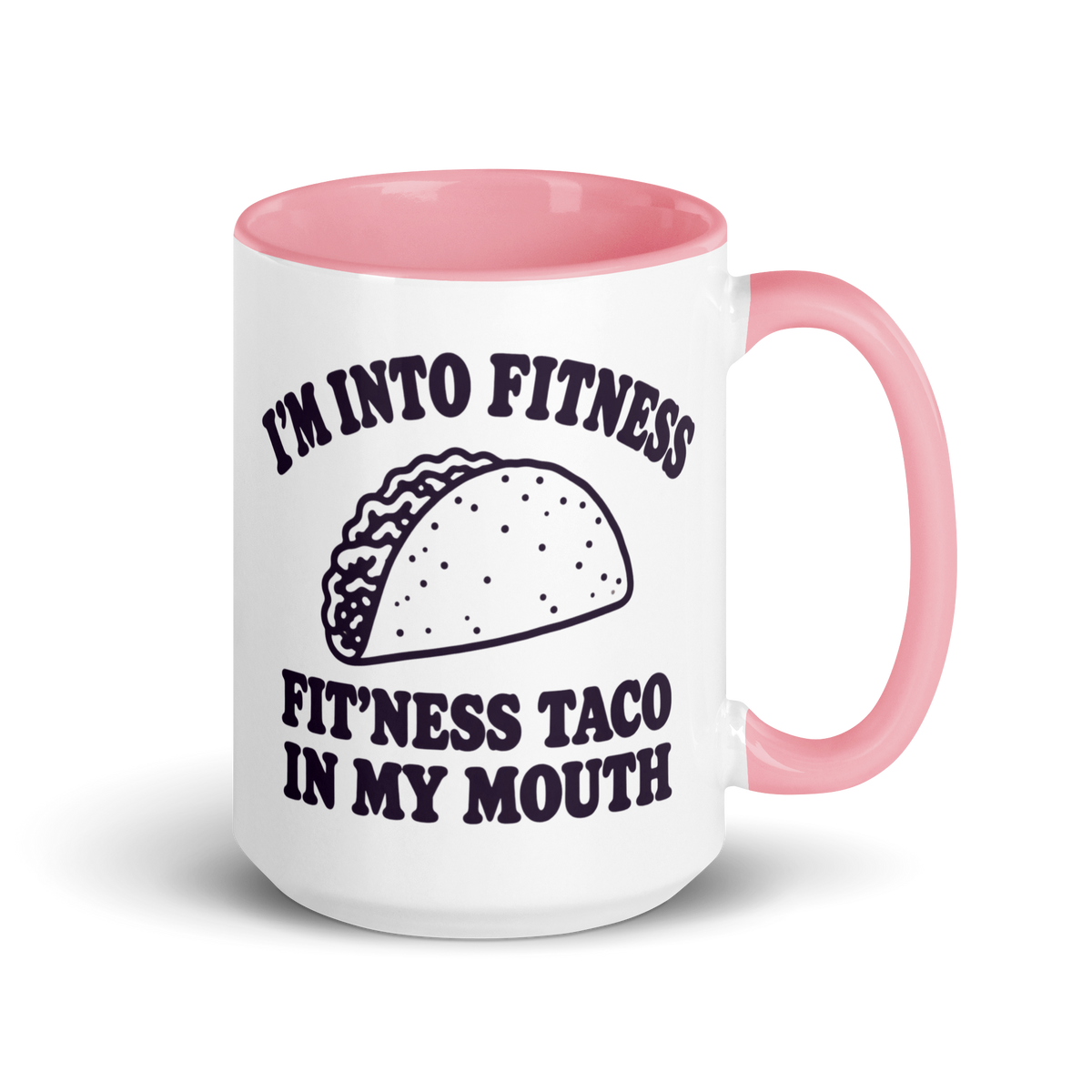Fit’ness Taco in My Mouth Colored Mug