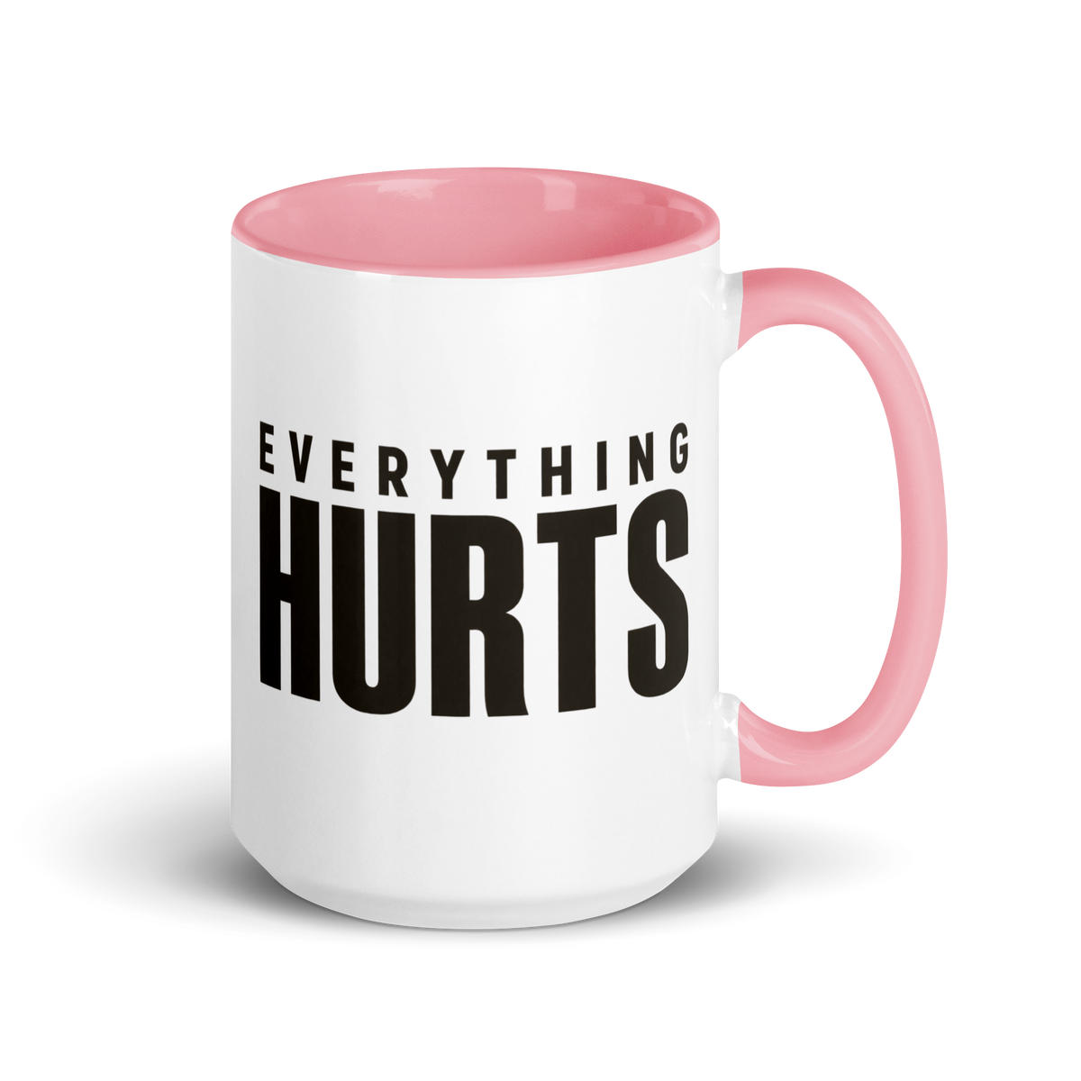 Everything Hurts Colored Mug