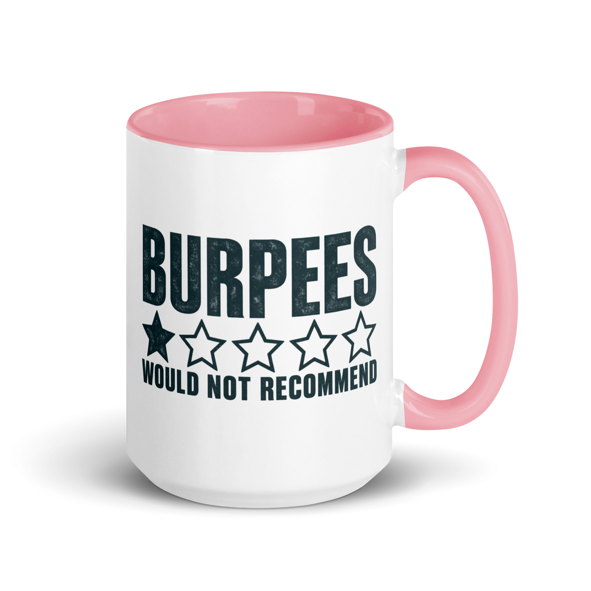 Burpees: Would Not Recommend Colored Mug