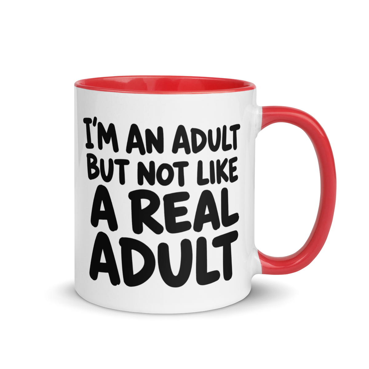 I'm an Adult But Not Like a Real Adult Colored Mug