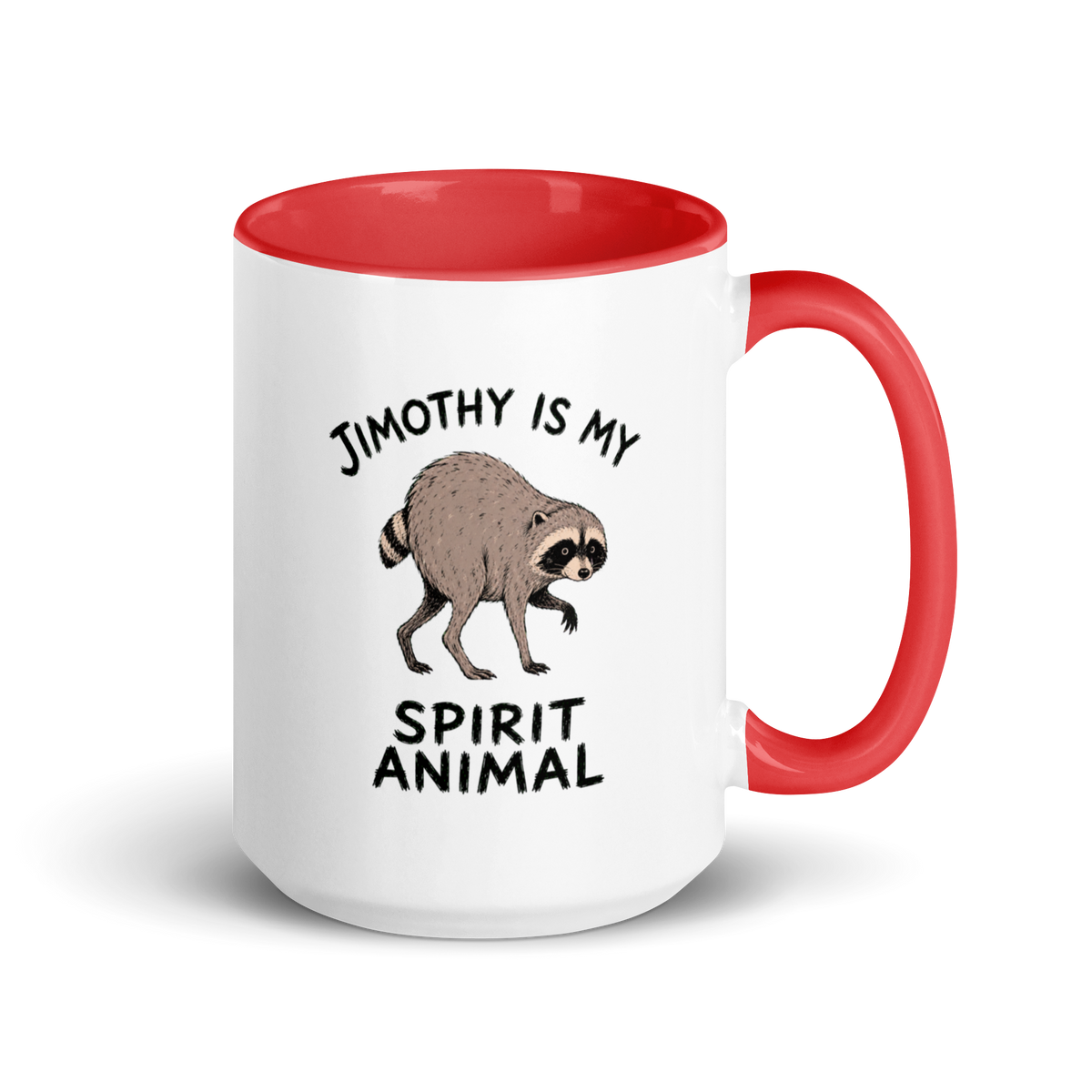 Jimothy Is My Spirit Animal Colored Mug – Red 15 oz, handle on right