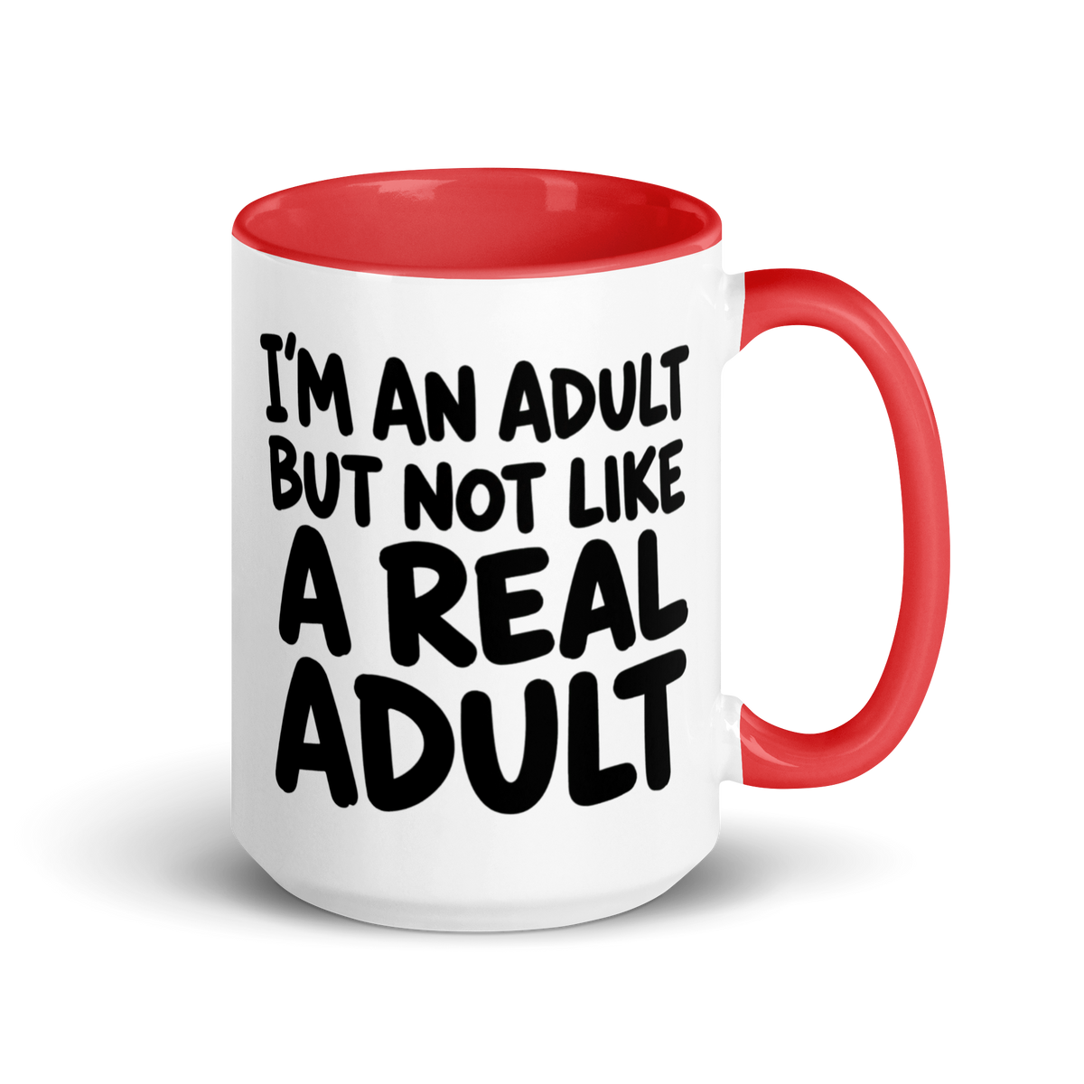 I'm an Adult But Not Like a Real Adult Colored Mug