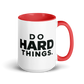 Do Hard Things Colored Mug