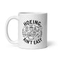 Hoeing Ain't Easy White Mug