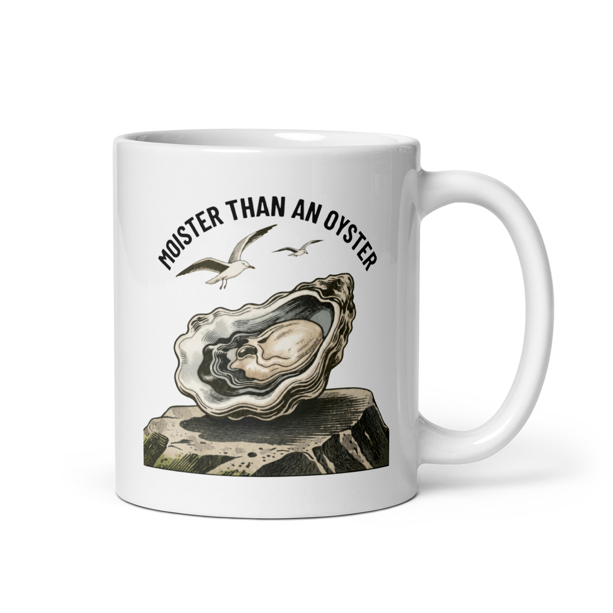 Moister Than an Oyster White Mug