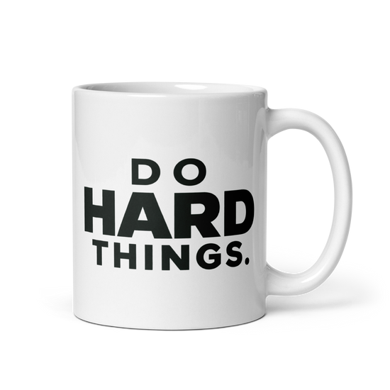Do Hard Things White Mug