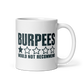 Burpees: Would Not Recommend White Mug