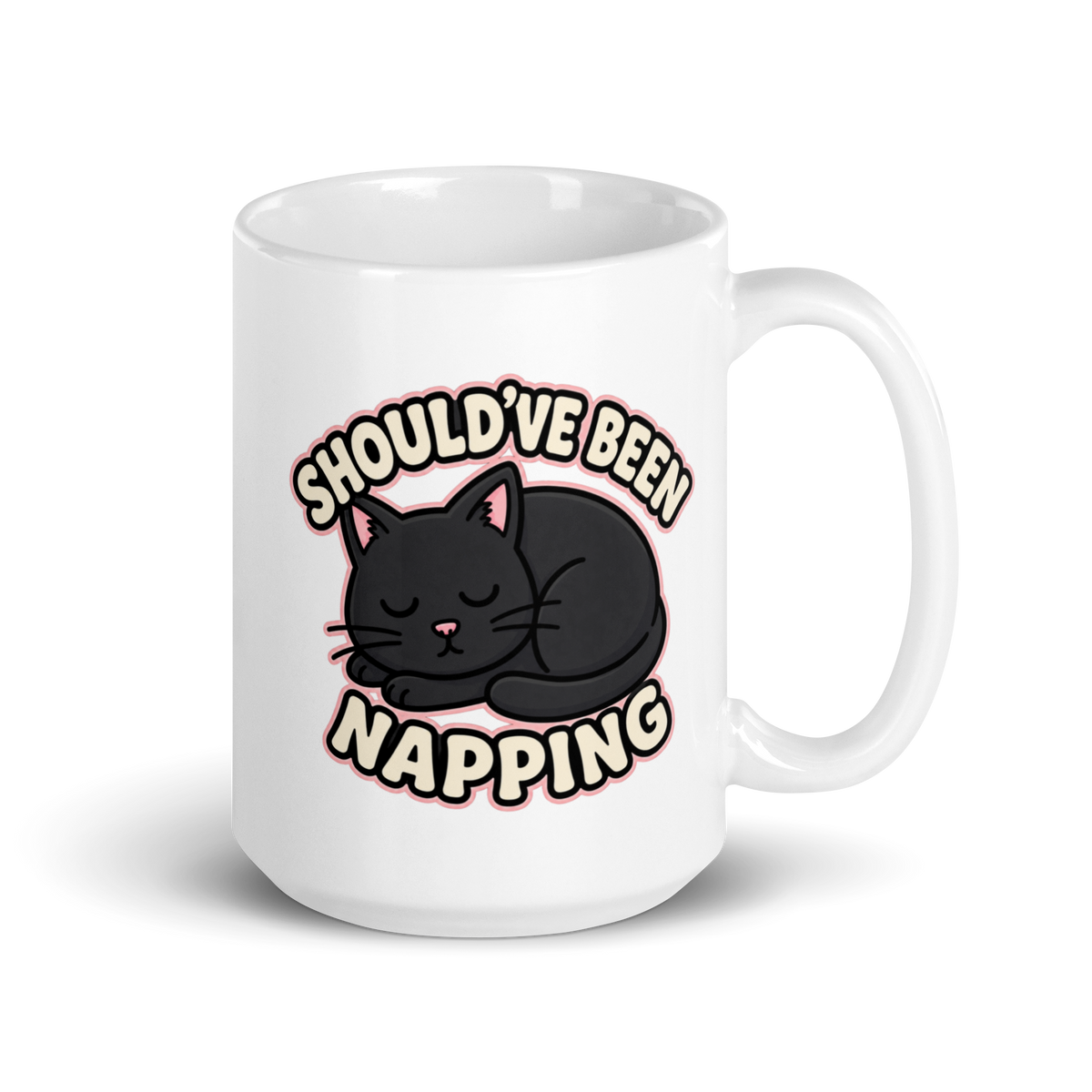 Should've Been Napping White Mug – 15 oz, handle on right