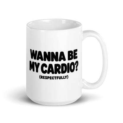 Wanna Be My Cardio? White Mug