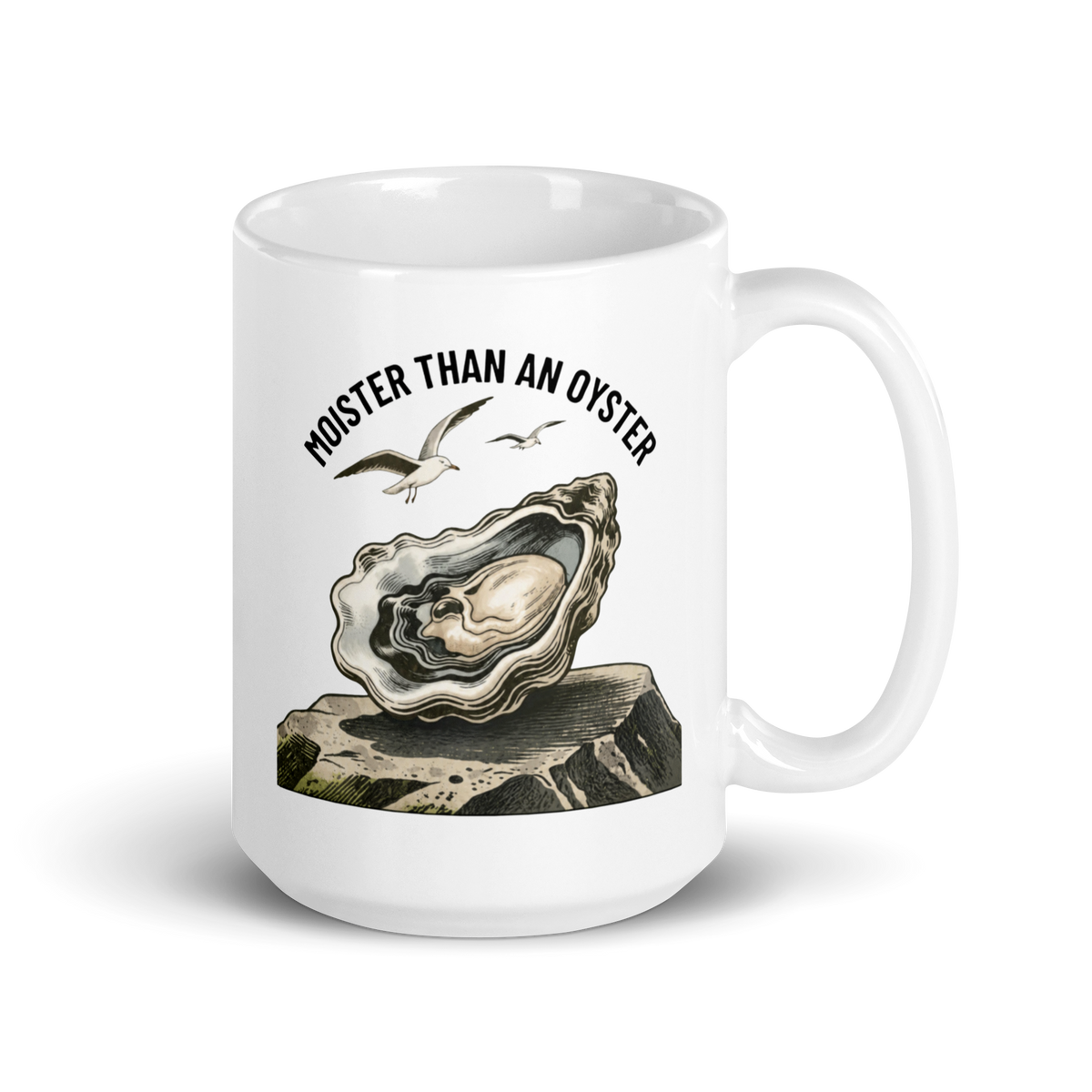 Moister Than an Oyster White Mug