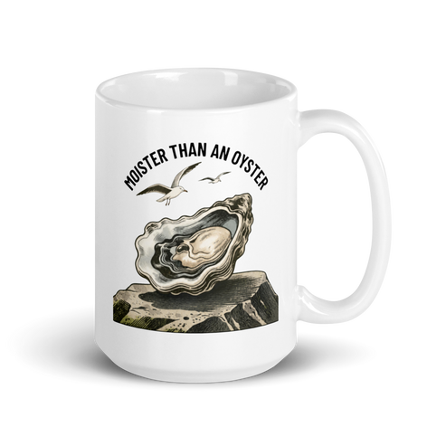 Moister Than an Oyster White Mug