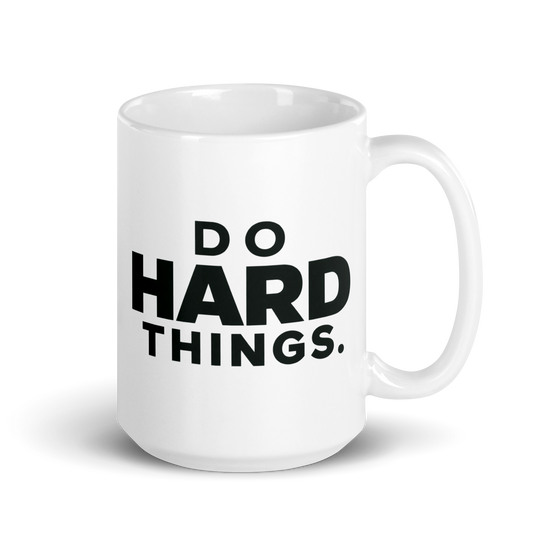 Do Hard Things White Mug