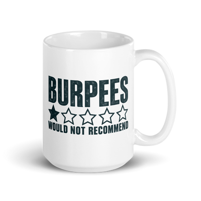 Burpees: Would Not Recommend White Mug