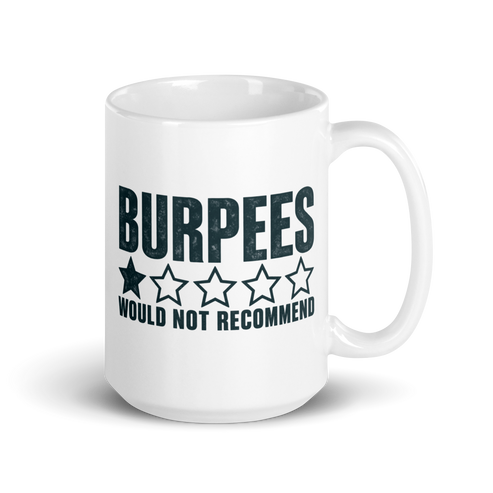 Burpees: Would Not Recommend White Mug