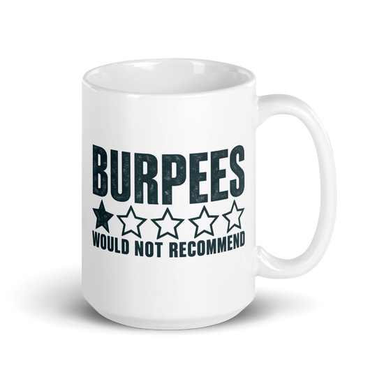 Burpees: Would Not Recommend White Mug