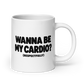 Wanna Be My Cardio? White Mug