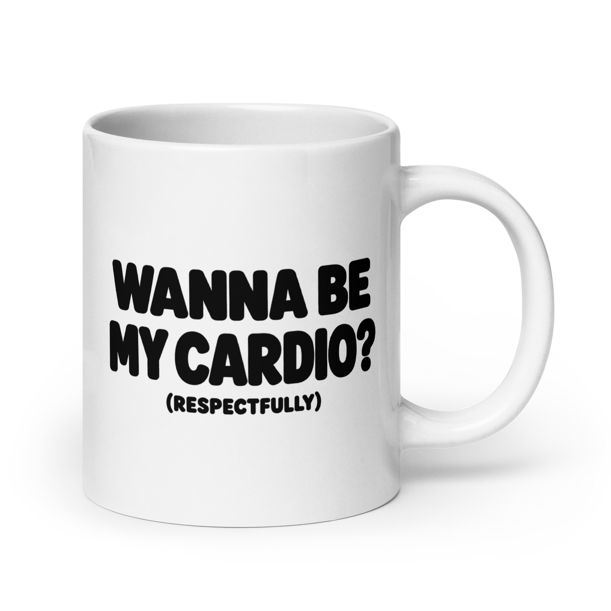 Wanna Be My Cardio? White Mug