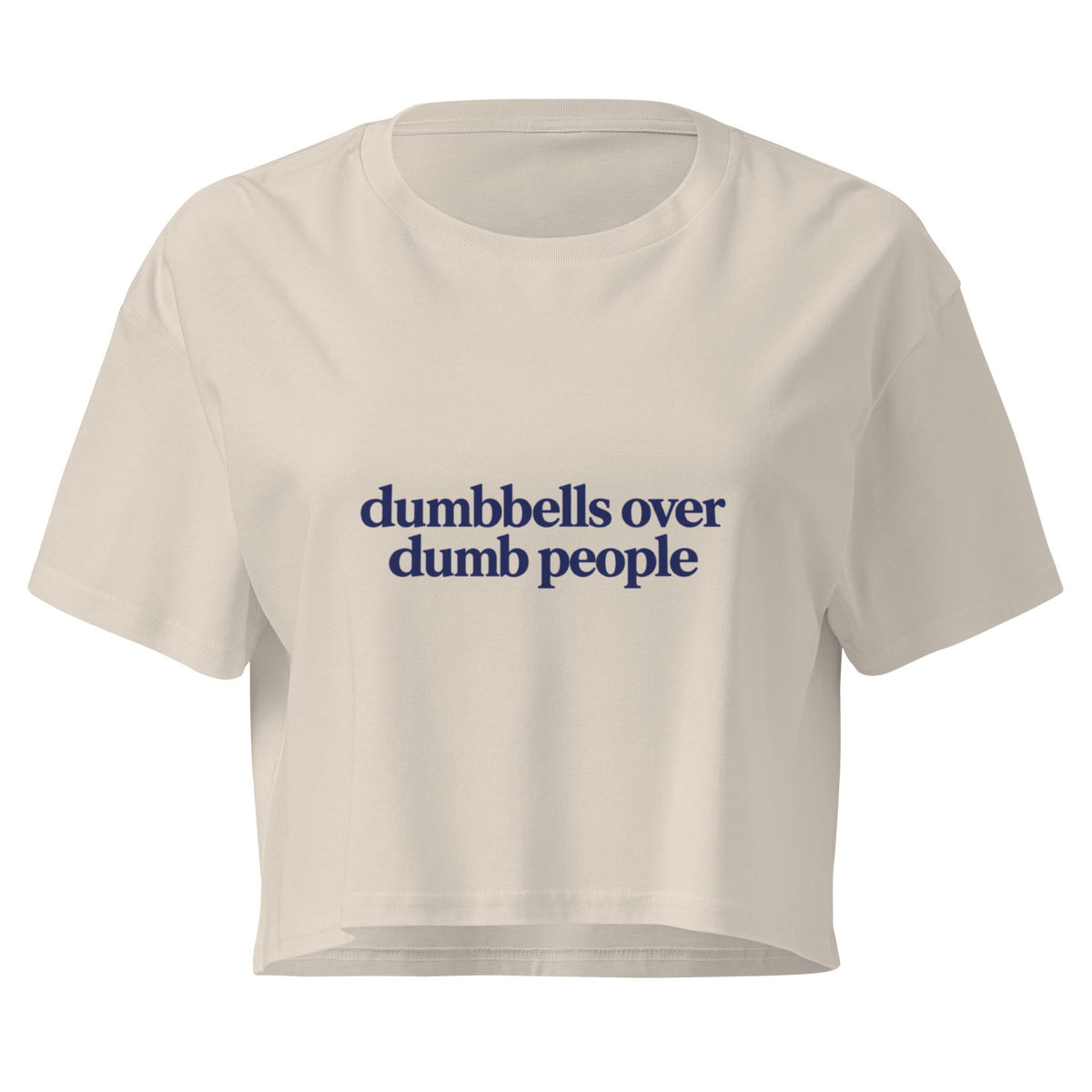 Dumbbells Over Dumb People Relaxed Crop Top