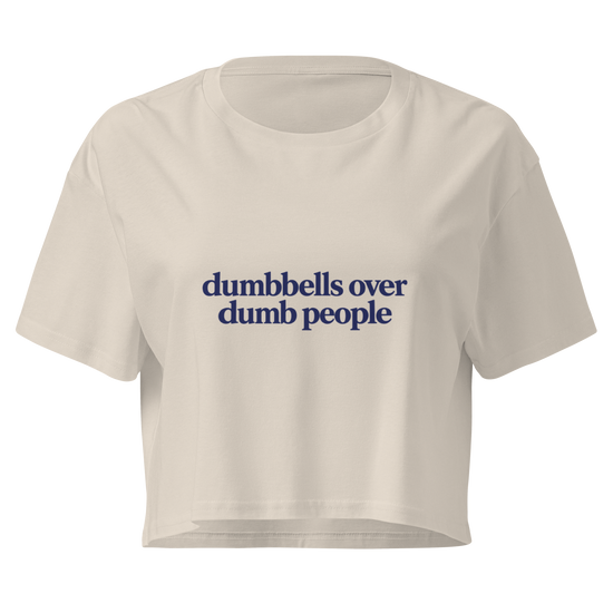 Dumbbells Over Dumb People Relaxed Crop Top