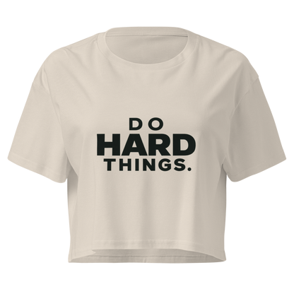Do Hard Things Relaxed Crop Top