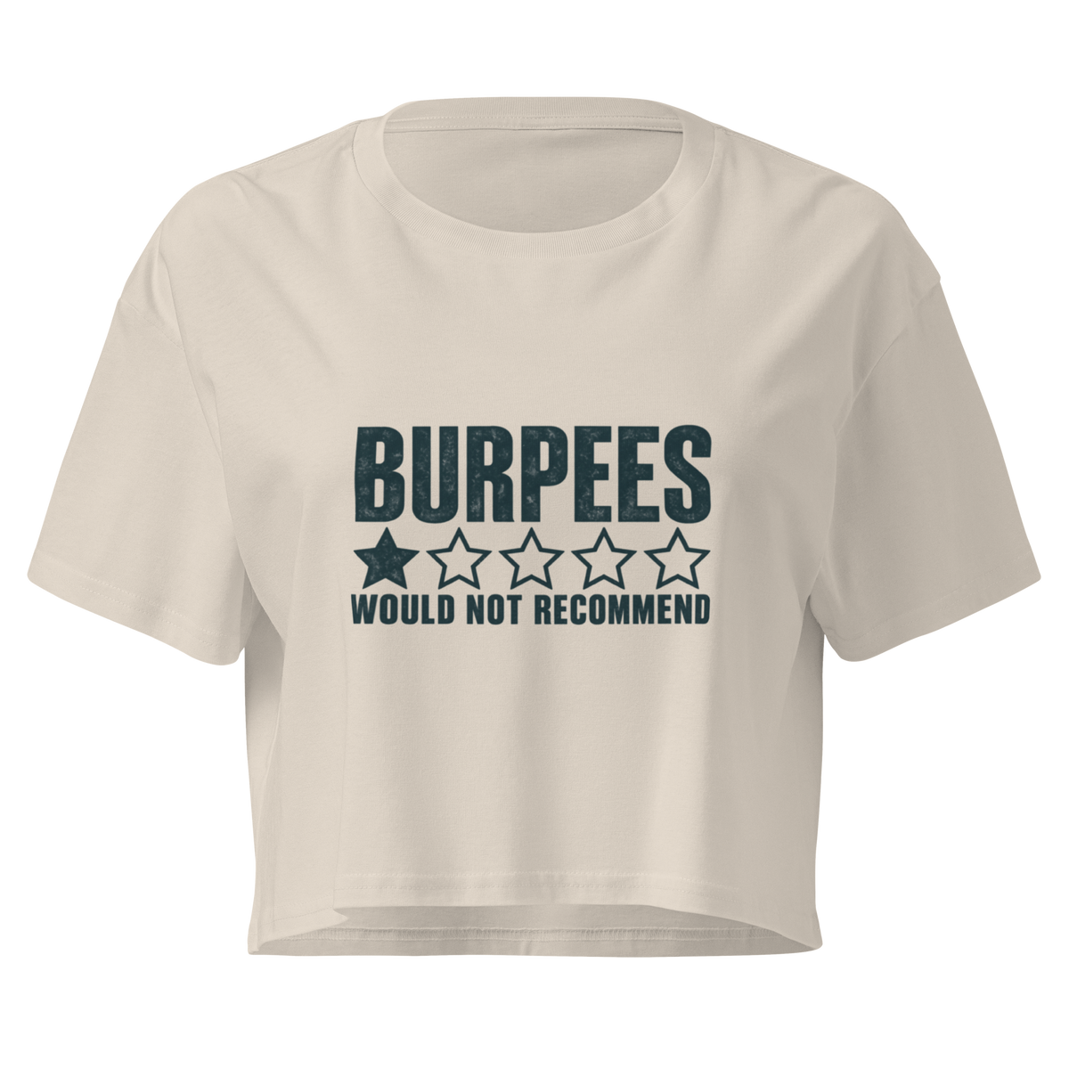 Burpees: Would Not Recommend Relaxed Crop Top