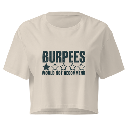 Burpees: Would Not Recommend Relaxed Crop Top