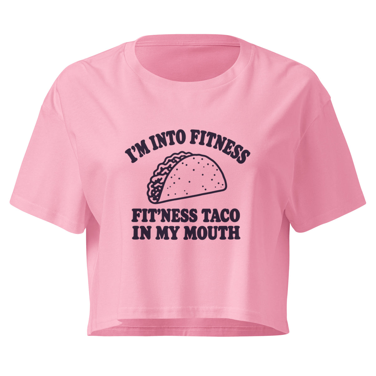 Fit’ness Taco in My Mouth Relaxed Crop Top