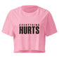 Everything Hurts Relaxed Crop Top