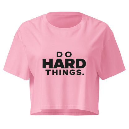 Do Hard Things Relaxed Crop Top