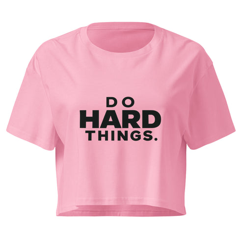Do Hard Things Relaxed Crop Top