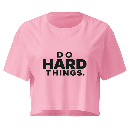 Do Hard Things Relaxed Crop Top
