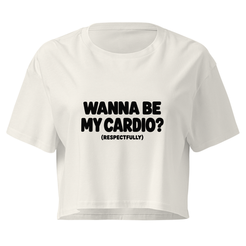 Wanna Be My Cardio? Relaxed Crop Top