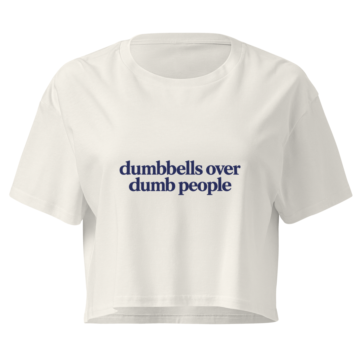 Dumbbells Over Dumb People Relaxed Crop Top