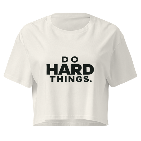 Do Hard Things Relaxed Crop Top