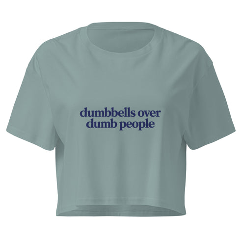 Dumbbells Over Dumb People Relaxed Crop Top