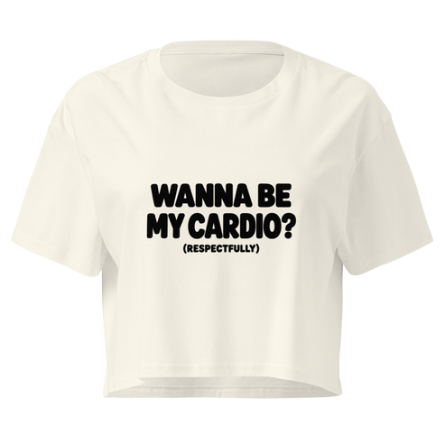 Wanna Be My Cardio? Relaxed Crop Top