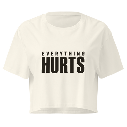 Everything Hurts Relaxed Crop Top