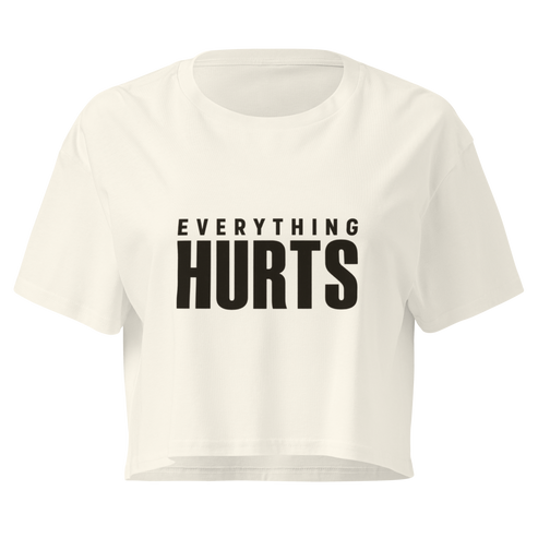Everything Hurts Relaxed Crop Top