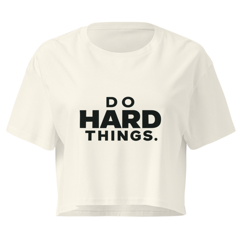 Do Hard Things Relaxed Crop Top