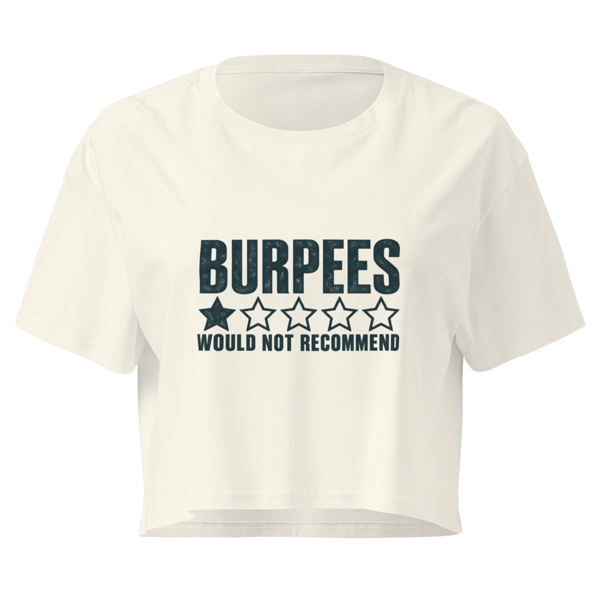 Burpees: Would Not Recommend Relaxed Crop Top