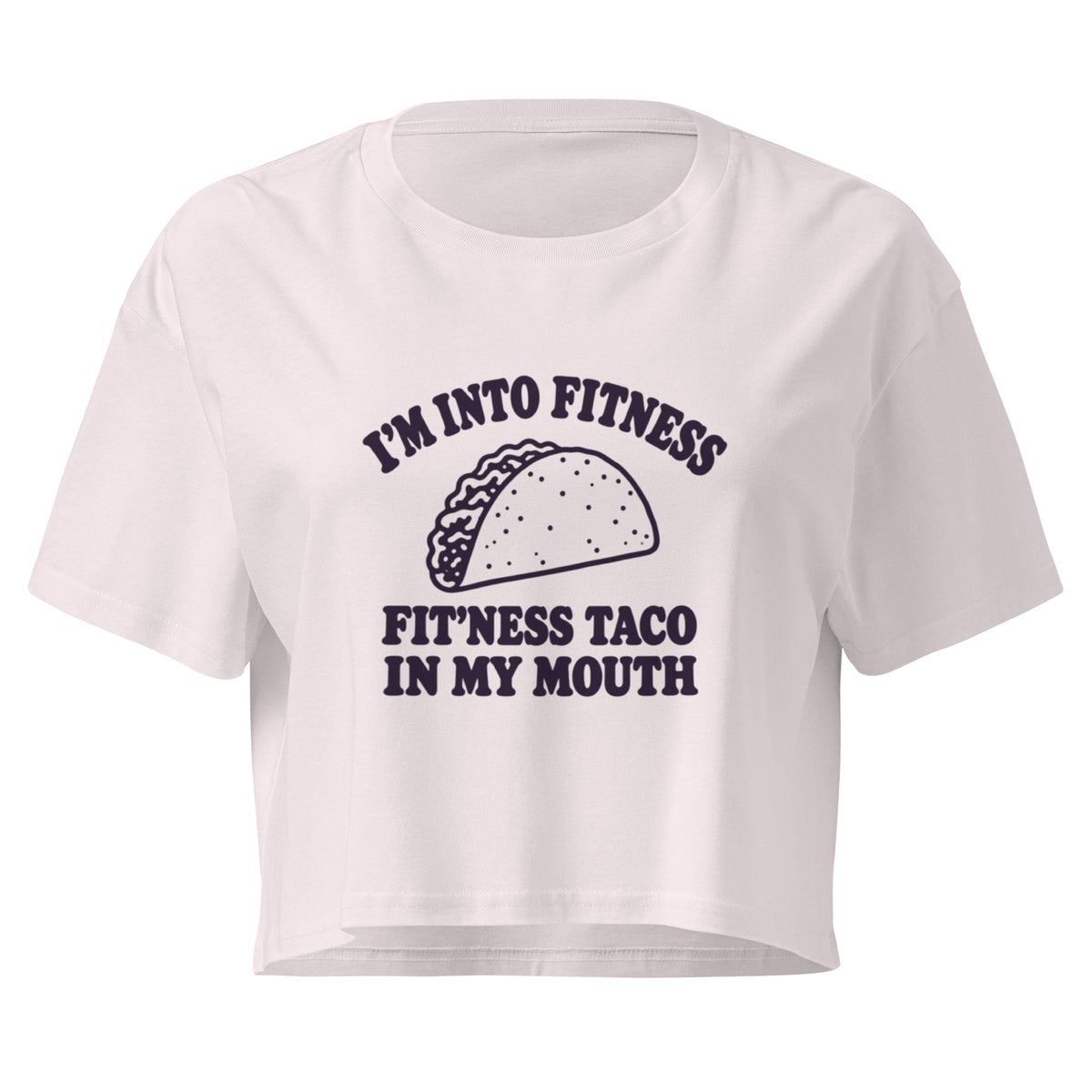 Fit’ness Taco in My Mouth Relaxed Crop Top