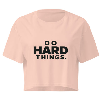 Do Hard Things Relaxed Crop Top